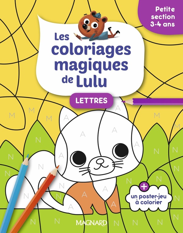 LES COLORIAGES MAGIQUES DE LULU - PETITE SECTION - LETTRES - DES COLORIAGES POUR APPRENDRE EN S'AMUS