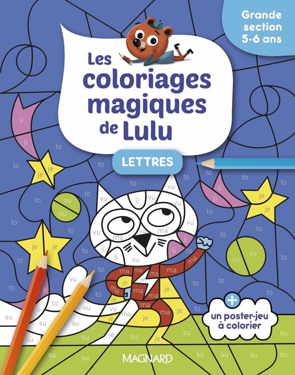 LES COLORIAGES MAGIQUES DE LULU - GRANDE SECTION - LETTRES - DES COLORIAGES POUR APPRENDRE EN S'AMUS