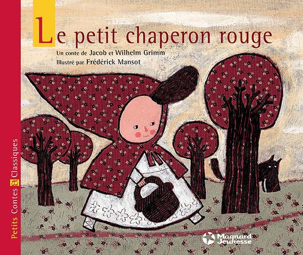 LE PETIT CHAPERON ROUGE - PETITS CONTES ET CLASSIQUES