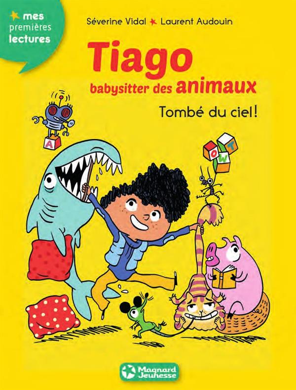 TIAGO, BABY-SITTER DES ANIMAUX 2 - TOMBE DU CIEL !