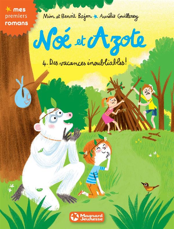 NOE ET AZOTE 4 - DES VACANCES INOUBLIABLES !