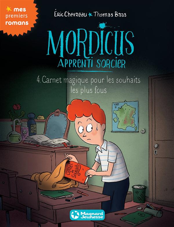 MORDICUS, APPRENTI SORCIER 4 - CARNET MAGIQUE POUR LES SOUHAITS LES PLUS FOUS