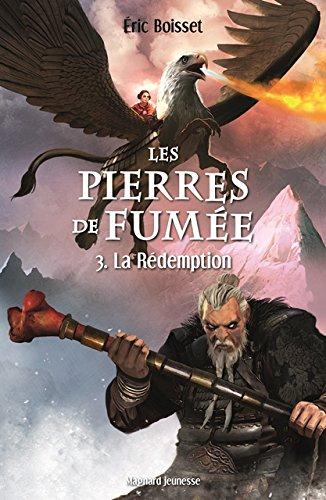 LES PIERRES DE FUMEE - TOME 3 : LA REDEMPTION