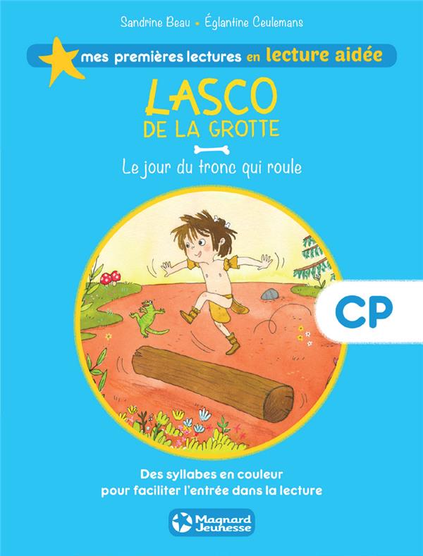 LASCO DE LA GROTTE 5 - LE JOUR DU TRONC QUI ROULE LECTURE AIDEE