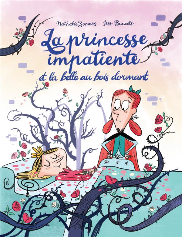 LA PRINCESSE IMPATIENTE ET LA BELLE AU BOIS DORMANT