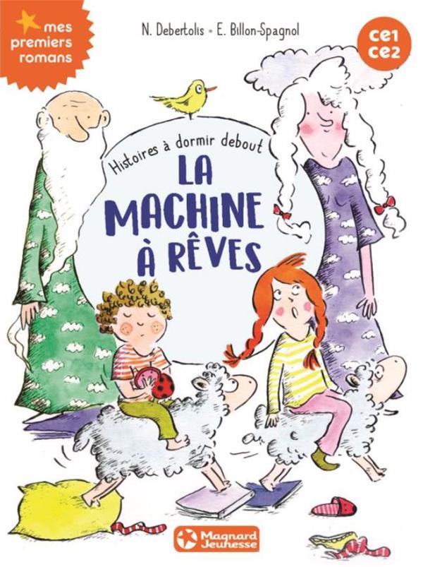 HISTOIRES A DORMIR DEBOUT 5 - LA MACHINE A REVES