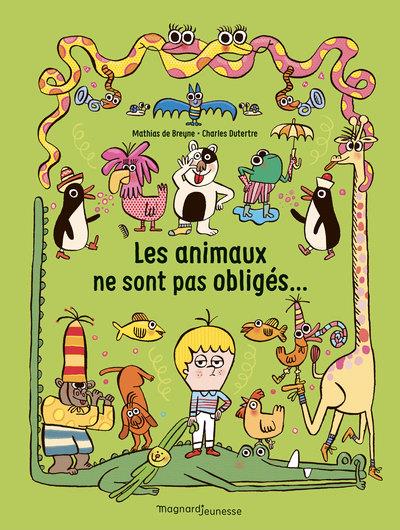 LES ANIMAUX NE SONT PAS OBLIGES