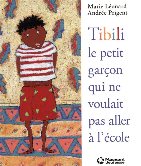 TIBILI, LE PETIT GARCON QUI NE VOULAIT PAS ALLER A L'ECOLE