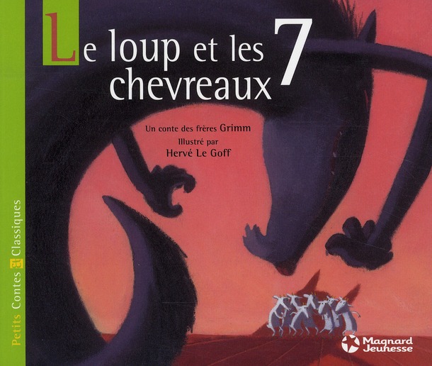 LE LOUP ET LES SEPT CHEVREAUX - PETITS CONTES ET CLASSIQUES