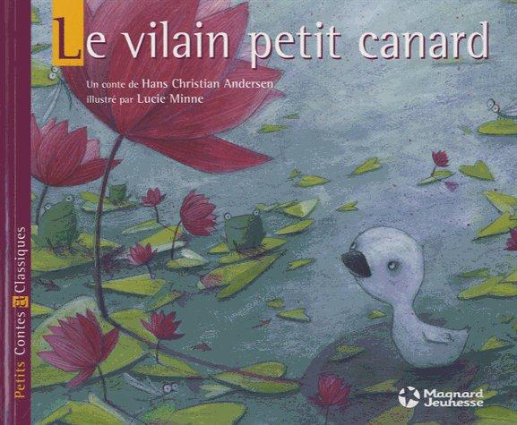 LE VILAIN PETIT CANARD - PETITS CONTES ET CLASSIQUES