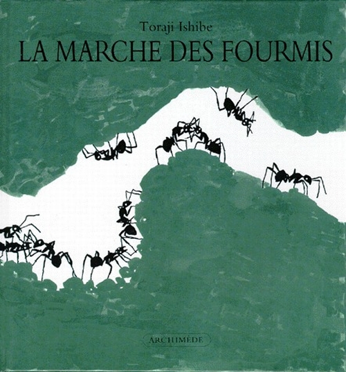 MARCHE DES FOURMIS (LA)