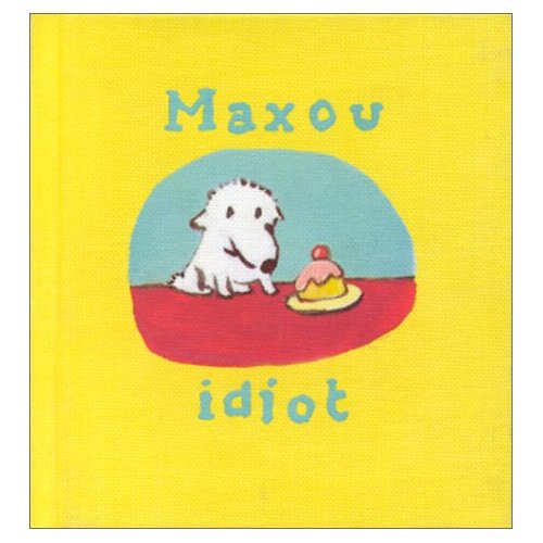 MAXOU IDIOT
