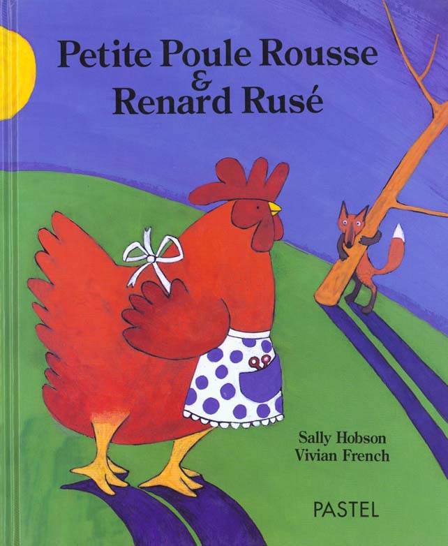 PETITE POULE ROUSSE & RENARD RUSE