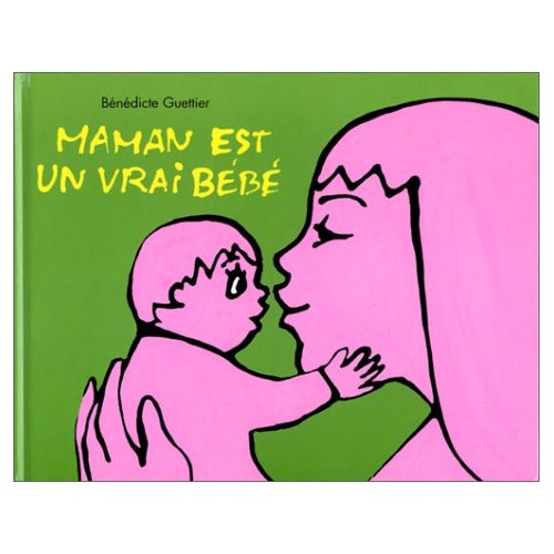 MAMAN EST UN VRAI BEBE