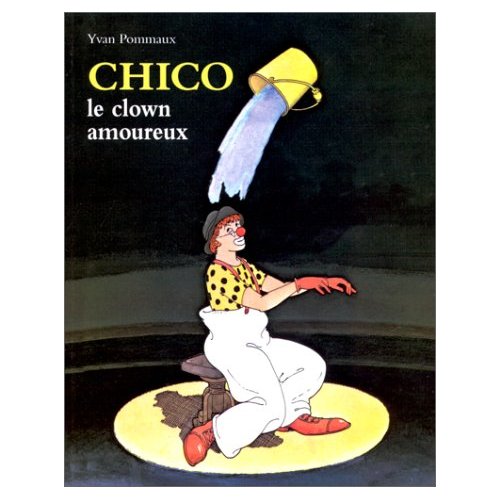 CHICO LE CLOWN AMOUREUX