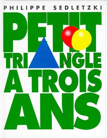 PETIT TRIANGLE A TROIS ANS