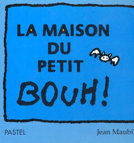 MAISON DU PETIT BOUH (LA)