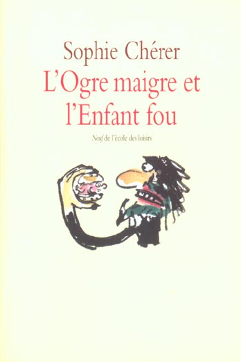L'OGRE MAIGRE ET L ENFANT FOU
