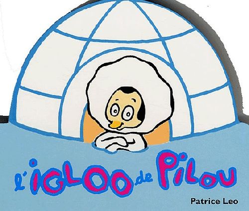 L'IGLOO DE PILOU