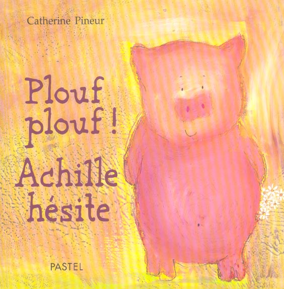 PLOUF PLOUF ACHILLE HESITE