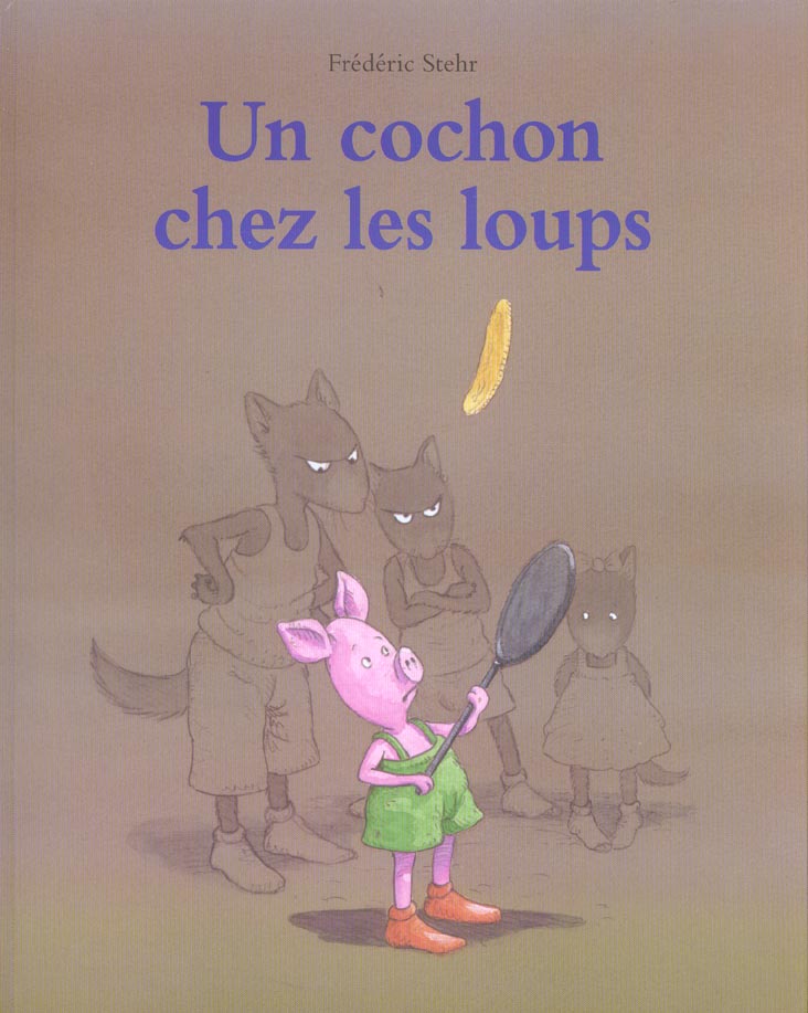 COCHON CHEZ LES LOUPS (UN)