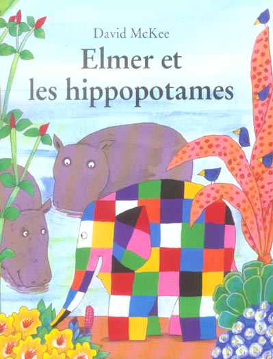 ELMER ET LES HIPPOPOTAMES