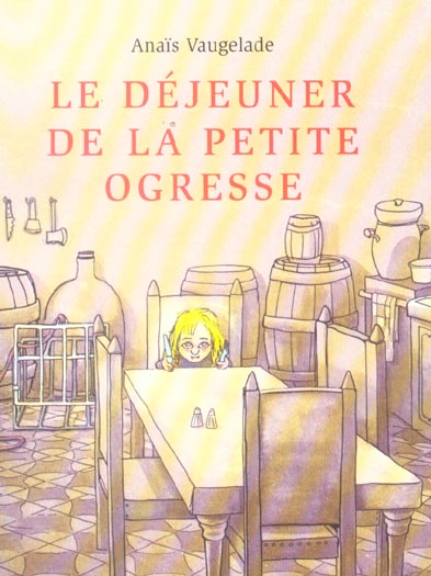 LE DEJEUNER DE LA PETITE OGRESSE