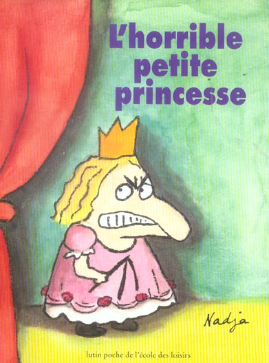 L'HORRIBLE PETITE PRINCESSE