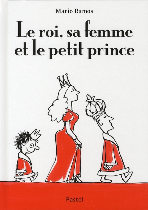LE ROI, SA FEMME ET LE PETIT PRINCE