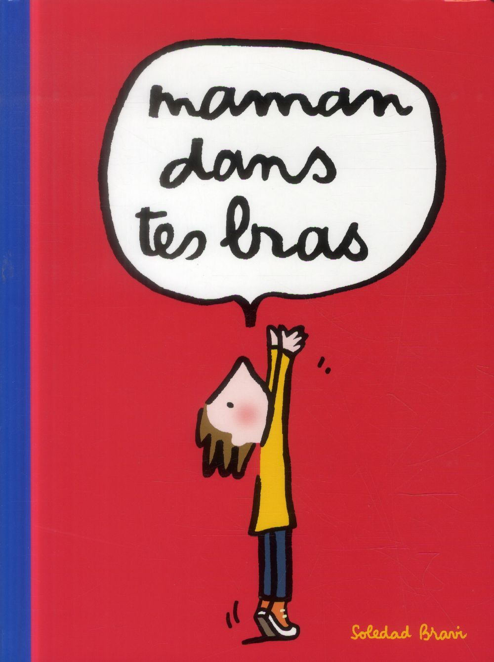 MAMAN DANS TES BRAS