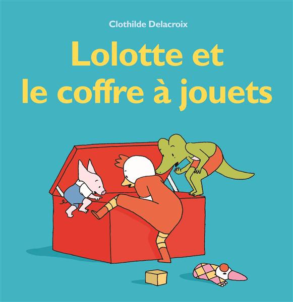 LOLOTTE ET LE COFFRE A JOUETS