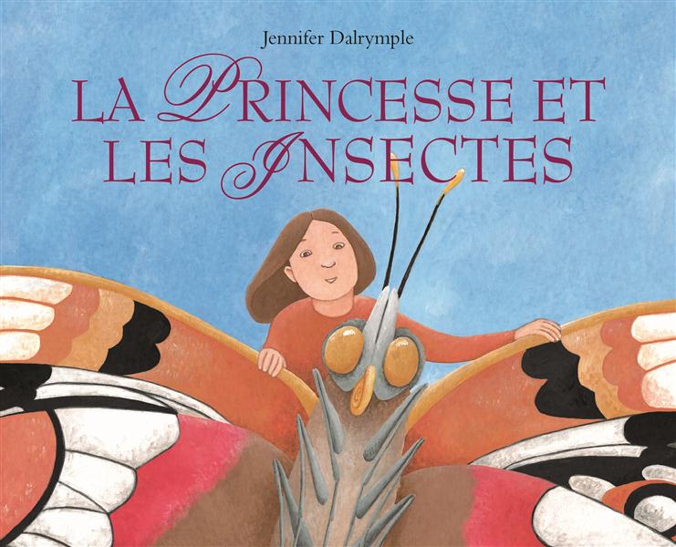 LA PRINCESSE ET LES INSECTES