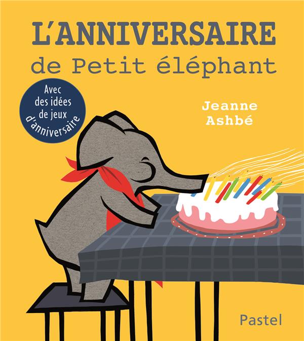 L'ANNIVERSAIRE DE PETIT ELEPHANT