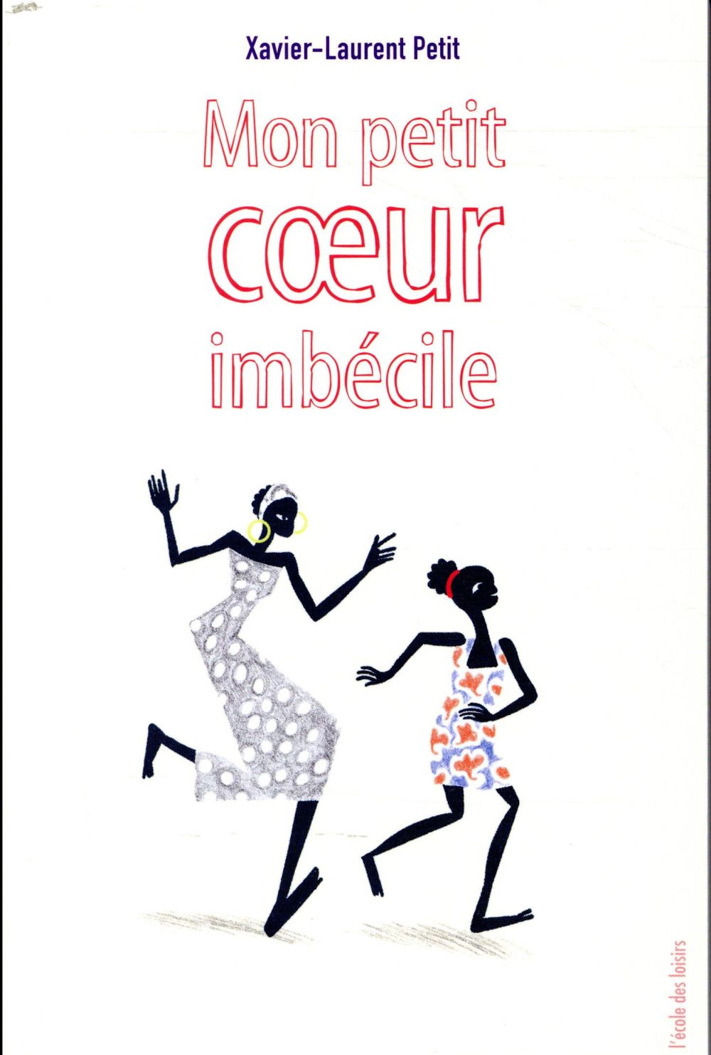 MON PETIT COEUR IMBECILE (POCHE)