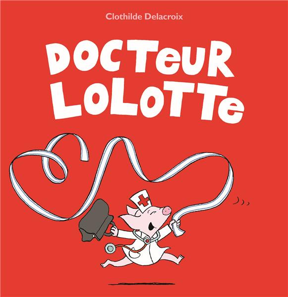 DOCTEUR LOLOTTE