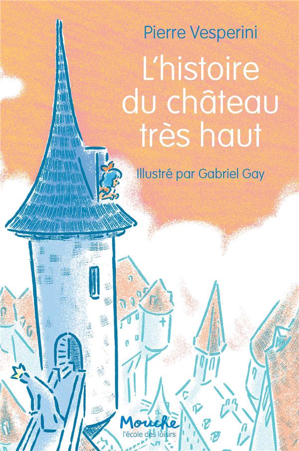 L'HISTOIRE DU CHATEAU TRES HAUT