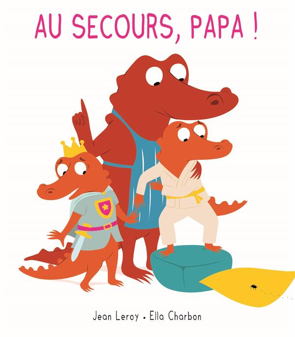 MIM ET CROCUS - T04 - MIM ET CROCUS : AU SECOURS, PAPA !