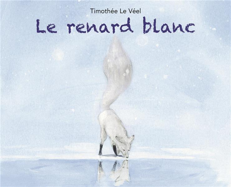 LE RENARD BLANC