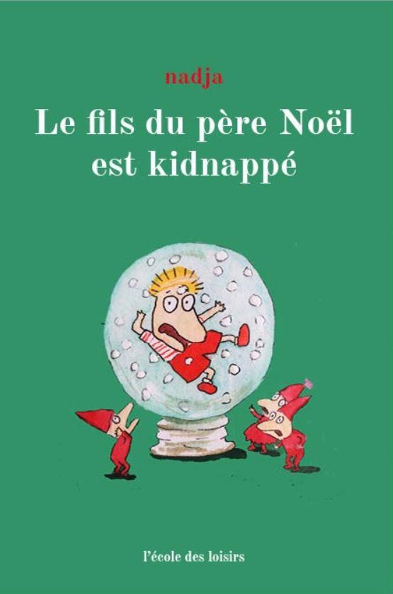 LE FILS DU PERE NOEL EST KIDNAPPE !