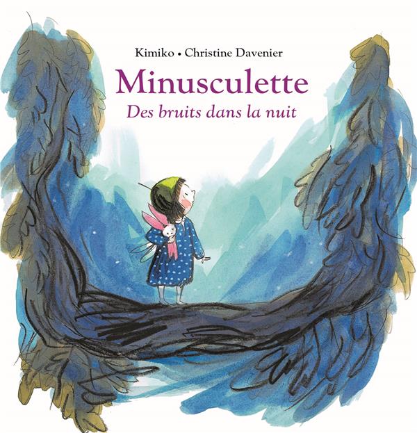 MINUSCULETTE - T11 - MINUSCULETTE, DES BRUITS DANS LA NUIT