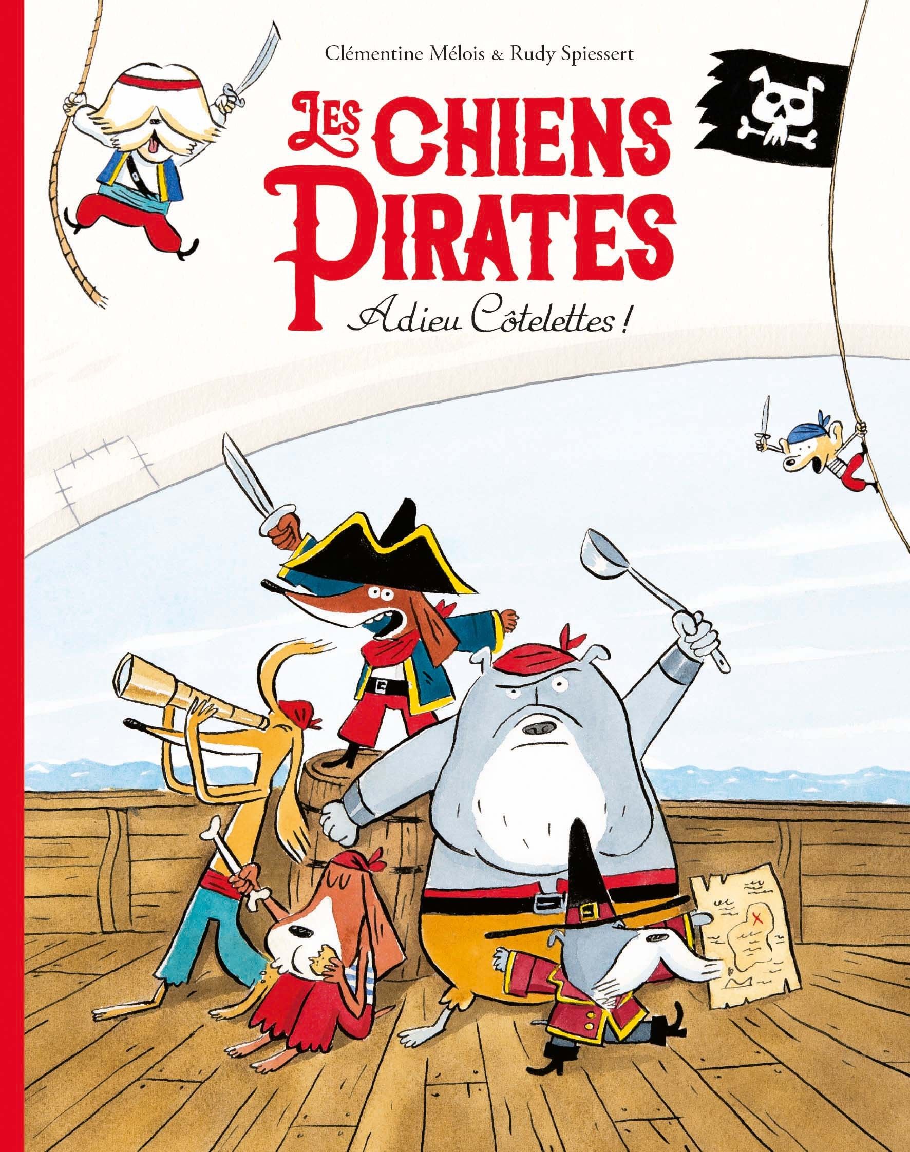 LES CHIENS PIRATES - T01 - LES CHIENS PIRATES - ADIEU COTELETTES !
