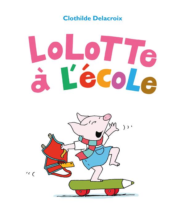 LOLOTTE A L'ECOLE