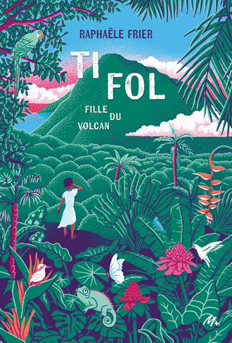 TI FOL - FILLE DU VOLCAN