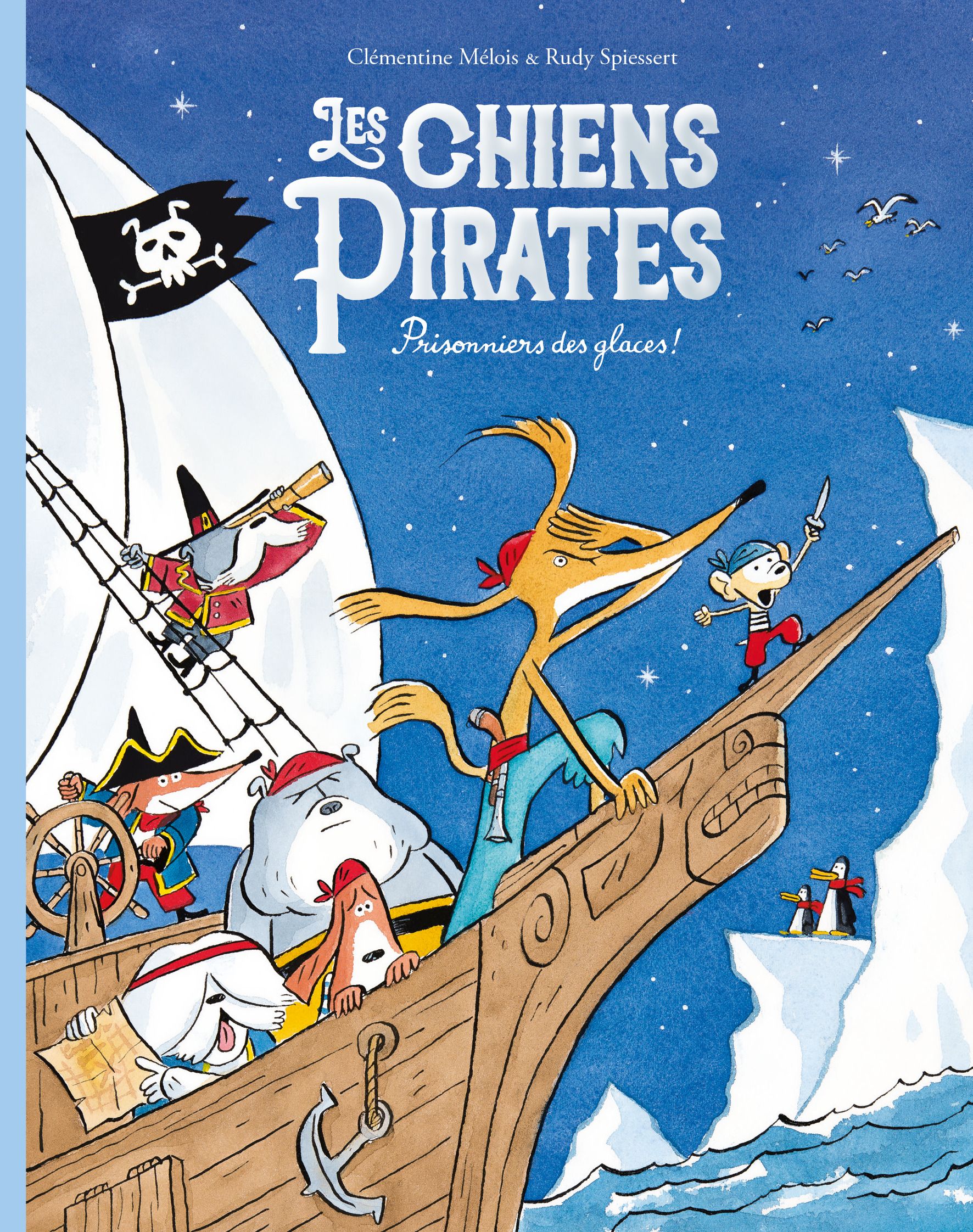 LES CHIENS PIRATES - T02 - LES CHIENS PIRATES - PRISONNIERS DES GLACES !