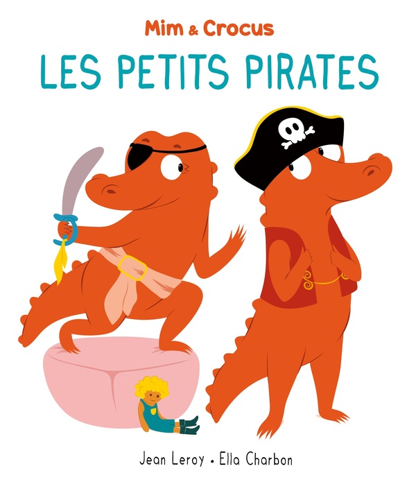 MIM ET CROCUS - T08 - MIM ET CROCUS : LES PETITS PIRATES