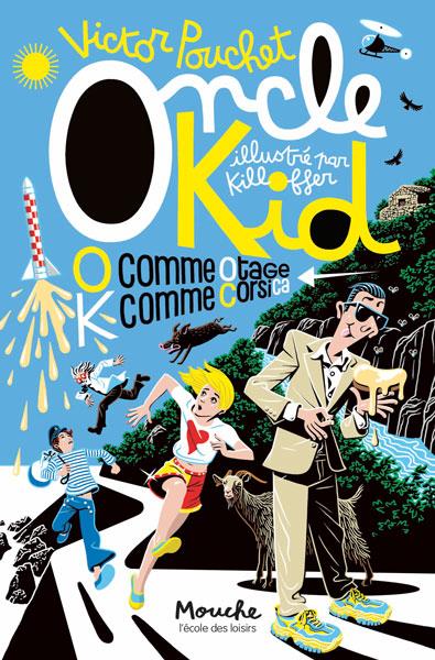 ONCLE KID - T02 - ONCLE KID - O COMME OTAGE, K COMME CORSICA