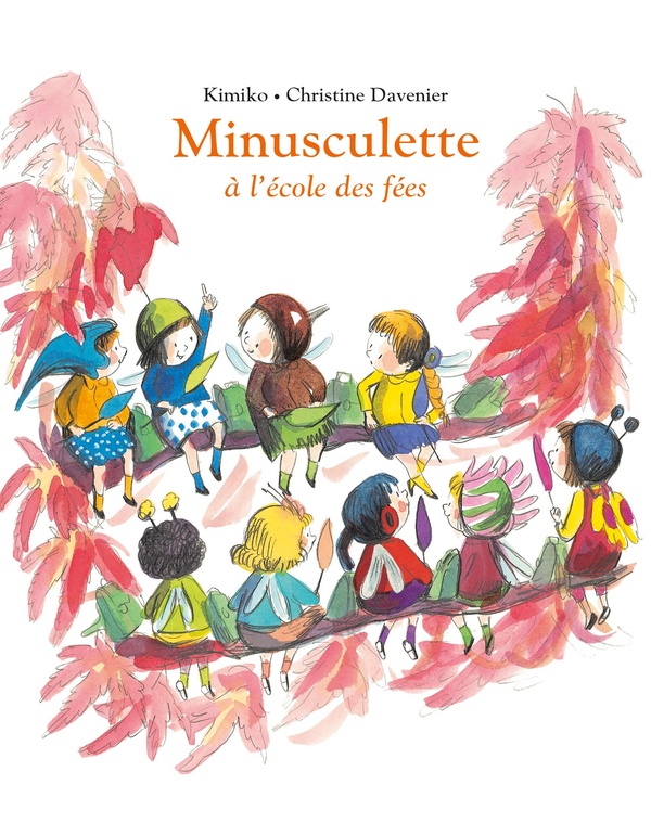 MINUSCULETTE - T10 - MINUSCULETTE A L'ECOLE DES FEES