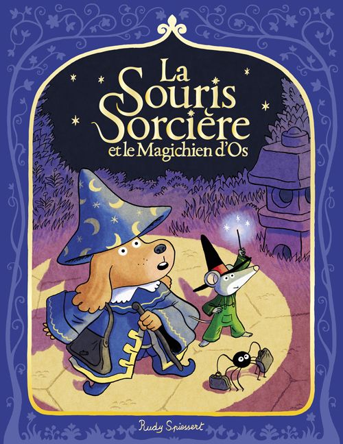 LA SOURIS SORCIERE - T02 - LA SOURIS SORCIERE ET LE MAGICHIEN D'OS
