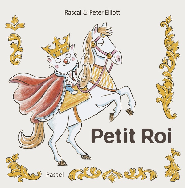 LES AVENTURES DE GRAND CHIEN ET PETIT CHAT - T07 - PETIT ROI - LES AVENTURES DE GRAND CHIEN ET PETIT