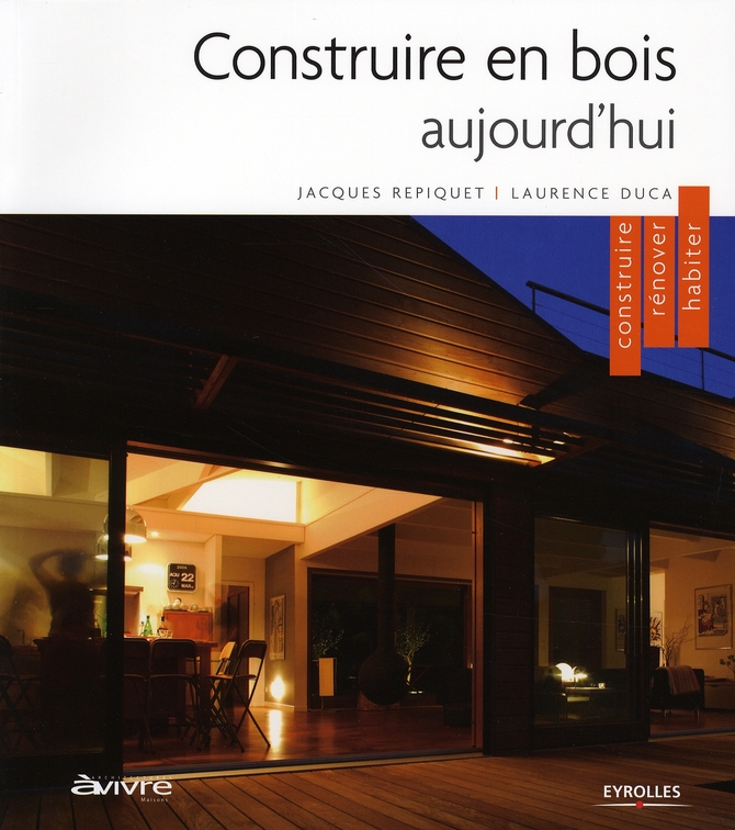 CONSTRUIRE EN BOIS AUJOURD'HUI